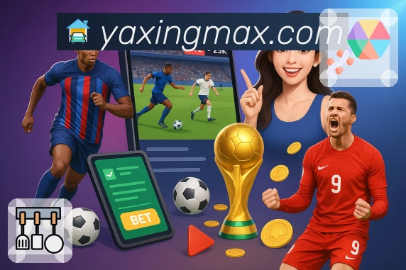 亚星客户端使用指南：轻松掌握功能与操作技巧